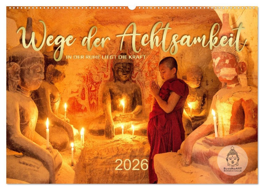 Wege der Achtsamkeit - In der Ruhe liegt die Kraft (Wandkalender 2026 DIN A2 quer), CALVENDO Monatskalender - Mario Weigt