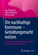 Cover-Bild zum Titel 'Die nachhaltige Kommune - Gestaltungsmacht nutzen' von 'Anja Theßenvitz, Werner Knaier, Stefan Theßenvitz'