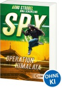 Cover-Bild zum Titel 'SPY (Band 3) - Operation Himalaya' von 'Arno Strobel, Nina Scheweling'