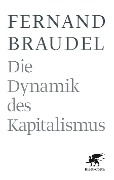 Cover-Bild zum Titel 'Die Dynamik des Kapitalismus' von 'Fernand Braudel'