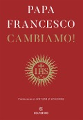 Cover-Bild zum Titel 'Cambiamo! Riflessioni spirituali' von 'Francesco (Jorge Mario Bergoglio)'