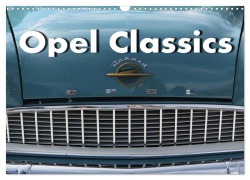 Cover-Bild zum Titel 'Opel Classics (Wandkalender 2027 DIN A3 quer), CALVENDO Monatskalender' von 'Arie Wubben'