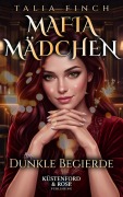 Cover-Bild zum Titel 'Mafia Mädchen - Dunkle Begierde' von 'Talia Finch'