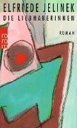 Cover-Bild zum Titel 'Die Liebhaberinnen' von 'Elfriede Jelinek'