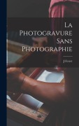 Cover-Bild zum Titel 'La Photogravure Sans Photographie' von 'J. Ferret'