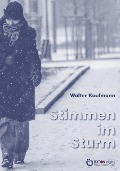 Stimmen im Sturm - Walter Kaufmann