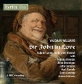 Sir John in Love - R. /Bowden Jones