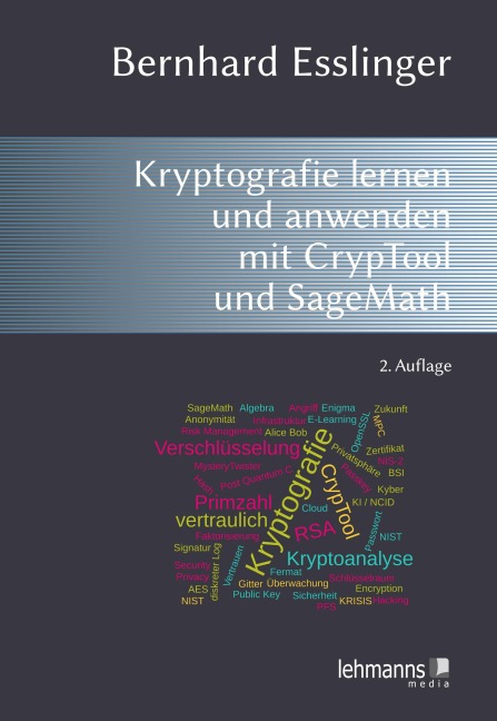 Das CrypTool-Buch: Kryptografie lernen und anwenden mit CrypTool und SageMath - Bernhard Esslinger
