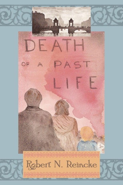Death of a Past Life - Robert N Reincke