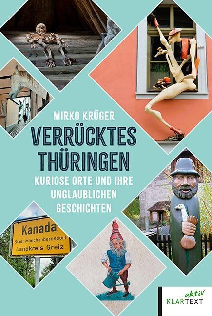 Der unglaublichste Reiseführer für Thüringen - Mirko Krüger