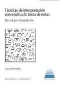 Técnicas de interpretación consecutiva : la toma de notas : manual para el estudiante - Clara Bosch March