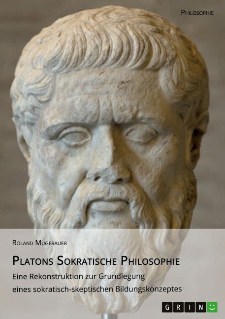 Platons Sokratische Philosophie - Roland Mugerauer