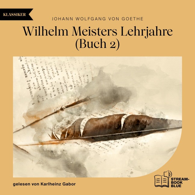 Wilhelm Meisters Lehrjahre (Buch 2) - Johann Wolfgang von Goethe
