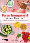 Cover-Bild zum Titel 'Besser hausgemacht mit dem Thermomix®' von 'Doris Muliar'