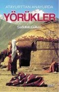 Yörükler - Atayurttan Anayurda Yörükler - Sadullah Gülten