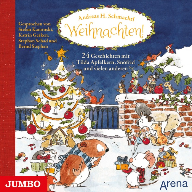 Weihnachten! 24 Geschichten mit Tilda Apfelkern, Snöfrid und vielen anderen - Andreas H. Schmachtl