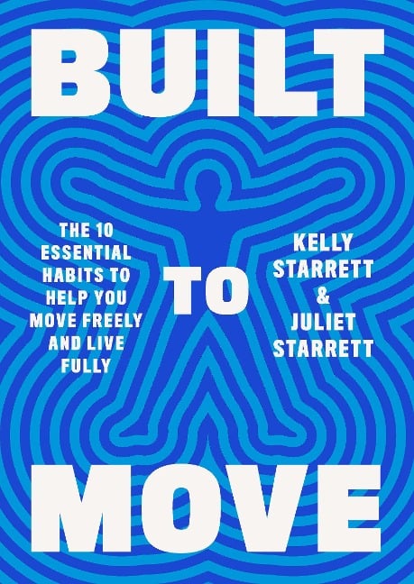 Built to Move - Kelly Starrett, Juliet Starrett