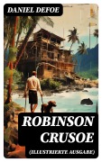 Cover-Bild zum Titel 'Robinson Crusoe (Illustrierte Ausgabe)' von 'Daniel Defoe'