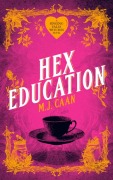 Cover-Bild zum Titel 'Hex Education' von 'M J Caan'