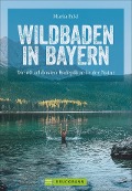 Cover-Bild zum Titel 'Wildbaden in Bayern' von 'Maria Eckl'