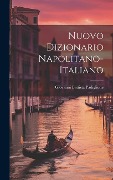 Nuovo Dizionario Napolitano-italiano - Giovanni Battista Padiglione