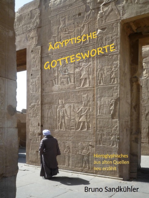 Ägyptische Gottesworte - Bruno Sandkühler