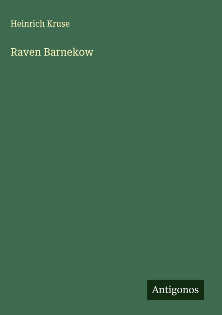 Raven Barnekow - Heinrich Kruse