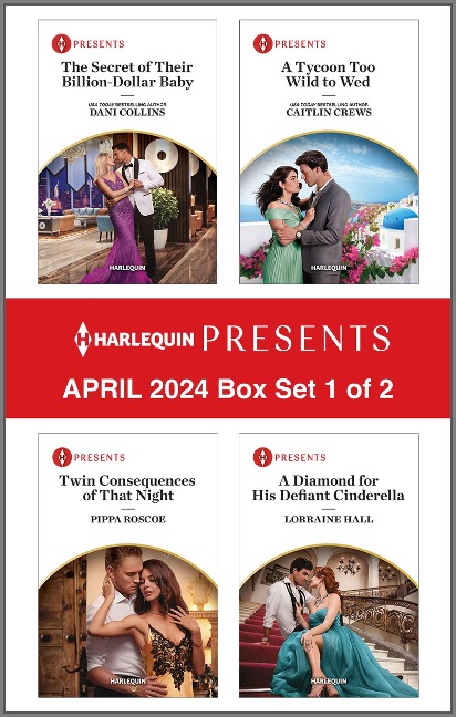 Harlequin Presents April 2024 - Box Set 1 of 2 - Dani Collins, Caitlin Crews, Pippa Roscoe, Lorraine Hall