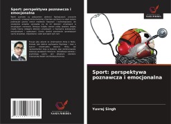 Cover-Bild zum Titel 'Sport: perspektywa poznawcza i emocjonalna' von 'Yuvraj Singh'