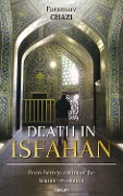 Death in Isfahan - Faramarz Ghazi
