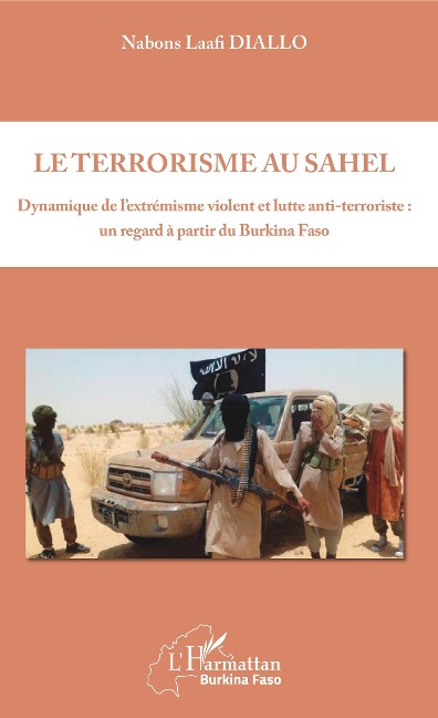 Le terrorisme au Sahel - Diallo Nabons Laafi Diallo