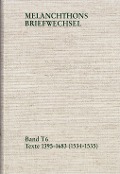 Melanchthons Briefwechsel / Band T 6: Texte 1395-1683 (1534-1535) - Philipp Melanchthon