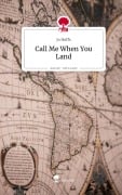 Call Me When You Land. Life is a Story - story.one - Jo Hoffs