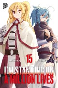 Cover-Bild zum Titel 'I'm Standing on a Million Lives 15' von 'Naoki Yamakawa'