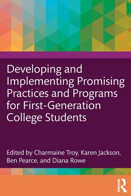 Developing and Implementing Promising Practices and Programs for First-Generation College Students - 