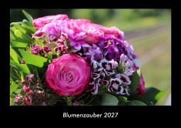 Cover-Bild zum Titel 'Blumenzauber 2027 Fotokalender DIN A3' von 'Tobias Becker'