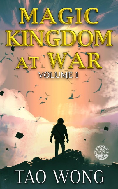 Magic Kingdom at War Volume 1 - Tao Wong