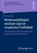 Cover-Bild zum Titel 'Wettbewerbsfähigkeit nationaler Ligen im europäischen Profifußball' von 'Florian Hösl'