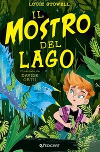 Il mostro del lago - Louie Stowell