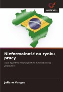 Cover-Bild zum Titel 'Nieformalno¿¿ na rynku pracy' von 'Juliano Vargas'