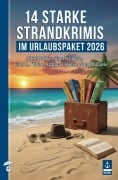 Cover-Bild zum Titel '14 Starke Strandkrimis im Urlaubspaket 2026' von 'Alfred Bekker, Tom Willhaus, Norbert Davis, Fred M. White, Arthur B. Reeve'