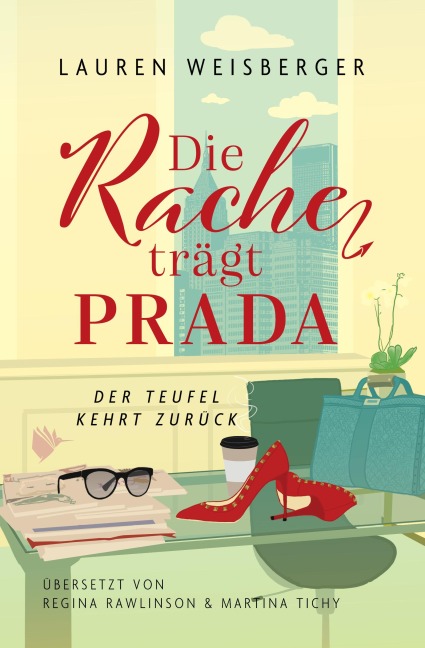 Die Rache trägt Prada - Lauren Weisberger