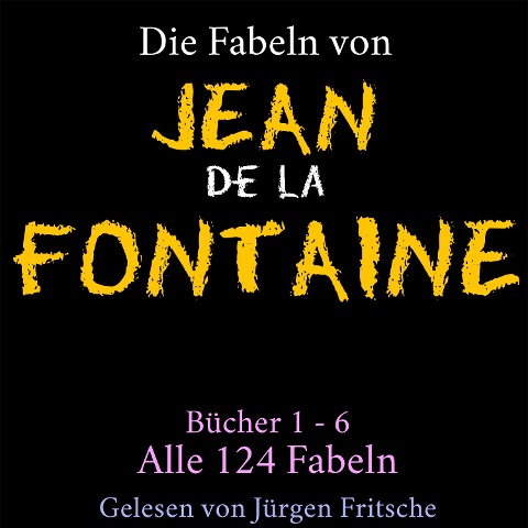 Die Fabeln von Jean de La Fontaine - Jean De La Fontaine
