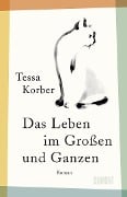 Cover-Bild zum Titel 'Das Leben im Großen und Ganzen' von 'Tessa Korber'