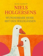 Cover-Bild zum Titel 'Niels Holgersens wunderbare Reise mit den Wildgänsen' von 'Selma Lagerlöf'
