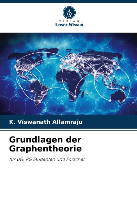 Grundlagen der Graphentheorie - K. Viswanath Allamraju