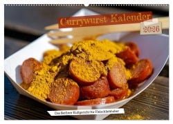 Cover-Bild zum Titel 'Currywurst Kalender - Das Berliner Kultgericht für Fleischliebhaber (Wandkalender 2026 DIN A2 quer), CALVENDO Monatskalender' von 'Mb Fotografie'