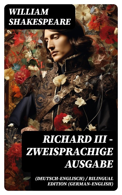 Richard III - Zweisprachige Ausgabe (Deutsch-Englisch) / Bilingual edition (German-English) - William Shakespeare