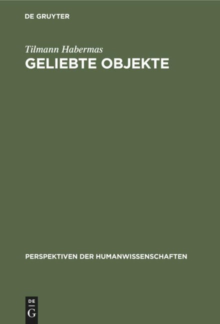 Geliebte Objekte - Tilmann Habermas