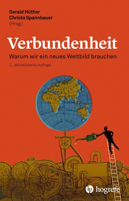 Verbundenheit - Hans-Peter Dürr, Barbara von Meibom, Harald Welzer, Katharina Ceming, Karl-Heinz Brodbeck